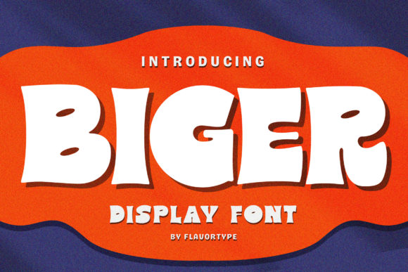 Biger: A Bold, Playful Display Font for Handmade Brands