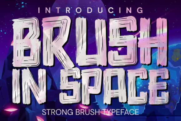Brush in Space: A Display Font That Adds Warmth and Confidence to Your Brand
