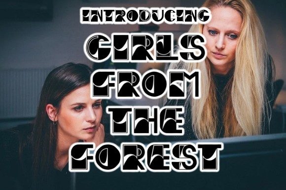 Girls from the Forest: A Sharp Display Font for Digital Branding